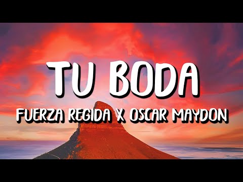 Fuerza Regida x Oscar Maydon - Tu Boda (Letra/Lyrics)