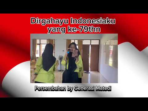 PERSEMBAHAN CHOIR MATEDI DIRGAHAYU INDONESIA KE-79