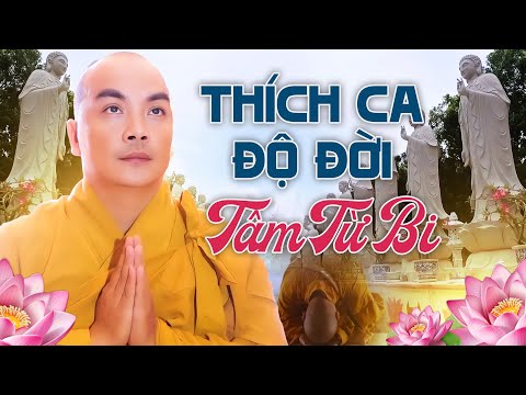 Tân Cổ Nhạc Phật THÍCH CA ĐỘ ĐỜI – Thích Nghiêm Bình Nhạc Phật Tịnh Tâm Mở Rộng Tâm Từ Bi