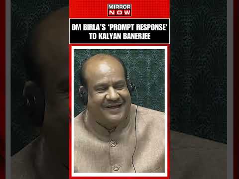 LS Speaker Om Birla’s ‘Prompt Response’ To Kalyan Banerjee’s Appreciation For Giving Time | #shorts