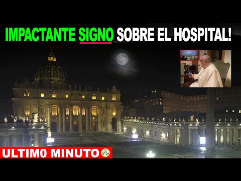 VATICANO, VEN IMPACTANTE "SIGNO" en el HOSPITAL del PAPA REPORTEROS Muestran al MUNDO y NOTICIEROS