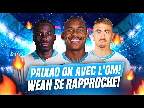 🔥ACCORD PAIXAO et L'OM!🚨WEAH SE RAPPROCHE! ❌ RONGIER OFFRE OFFICIELLE de COME! OM Mercato ça chauffe