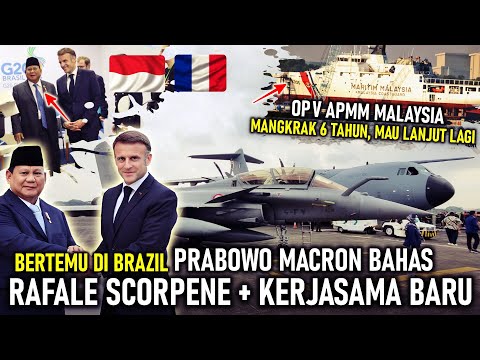 PRABOWO MACRON BAHAS RAFALE SCORPENE + KERJA SAMA BARU,  OPV MALAYSIA MANGKRAK 6 TH MAU LANJUT LAGI