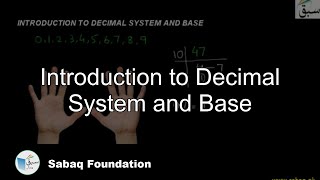 Introduction to Decimal System and Base