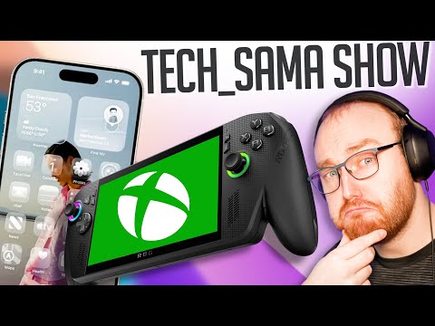 Tech Sama Show #329 : Xbox Portable, RX 9060 XT en Stock? Apple Liquid Glass