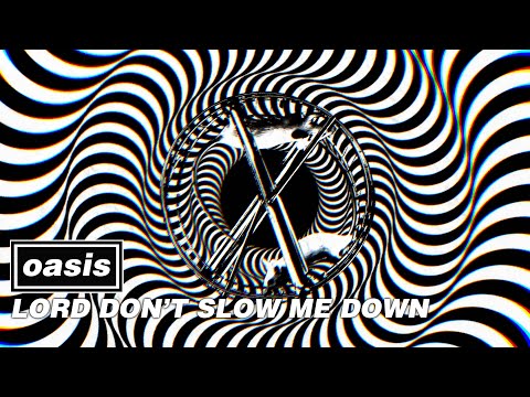 Oasis - Lord Don't Slow Me Down (Official Visualiser '25)