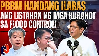 President Bongbong Marcos HANDANG ILABAS ANG LISTAHAN ng mga KURAKOT sa Flood Control!