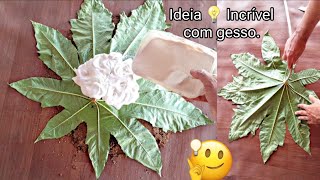 DIY OLHA ESSA IDEIA GENIAL USANDO FOLHA NATURAL E GESSO | FAÇA VOCÊ MESMO ESSA IDEIA PARA DECORAR