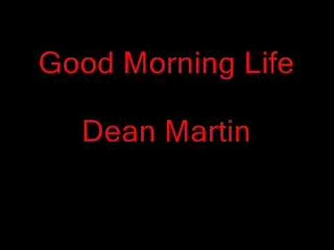 Dean Martin - Good Morning Life