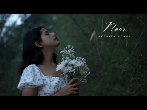 Akshita Mengi - Noor (Official Music Video)