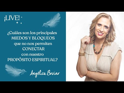 ¿Cuáles son los miedos y bloqueos que no nos permiten conectar con nuestro propósito espiritual?