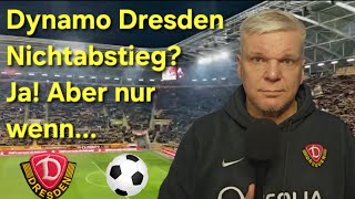 Dynamo Dresden in der Rückrunde: Das muss stabilisiert und das verbessert werden. Sonst 5. Abstieg!