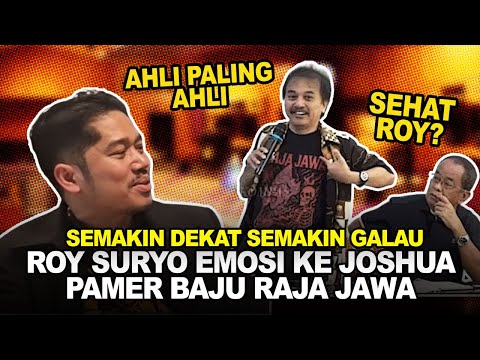 PEDE DAPAT BUKTI BARU, ROY SURYO SERANG JOSHUA SINAMBELA YANG KATANYA AHLI, PAMER BAJU RAJA JAWA