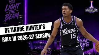 Where Does De'Andre Hunter Fit on the 2026-27 Sacramento Kings?