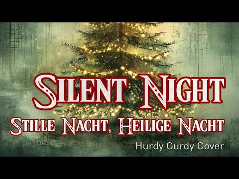 ✨ Silent Night / Stille Nacht, heilige Nacht ✨Hurdy-Gurdy / Drehleier - Junker Martin - Christmas✨