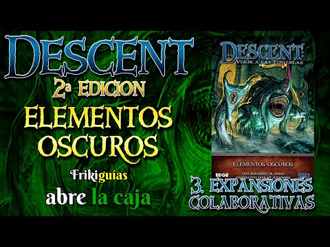 Reseña Descent: Journeys in the Dark (Second Edition) – Dark Elements