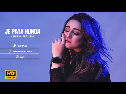 Nimra Mehra - Je Pata Hunda | Jukebox | Original | Slowed & Reverb | Lofi | New Punjabi Songs
