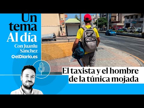 🎙 PODCAST | El taxista y el hombre de la túnica mojada · UN TEMA AL DÍA