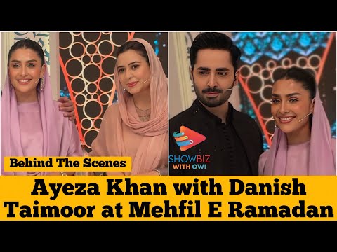 Ayeza Khan & Danish Taimoor at Mehfil E Ramadan | Behind the Scenes |
