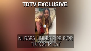 TDTV S. 4; EP. 35: NURSES UNDER FIRE FOR TIKTOK POST