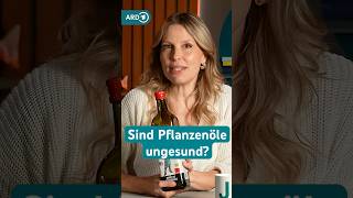 Sollten wir Pflanzenöle generell vermeiden? #factcheck #ernährung #ardgesund