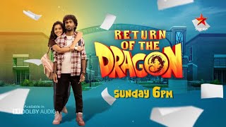 world television premiere #returnofthedragon  coming in #starmaa on Sunday 6pm