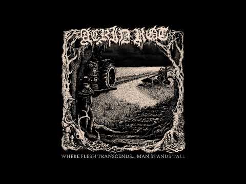 Acrid Rot - Where Flesh Transcends...Man Stands Tall (Full Album 2025)