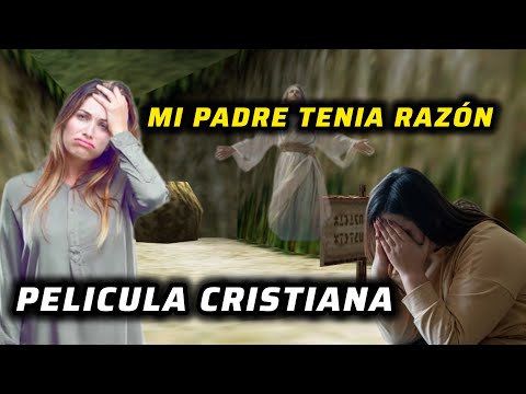 PELÍCULA CRISTIANA MI PADRE TENIA RAZÓN COMPLETA EN ESPAÑOL