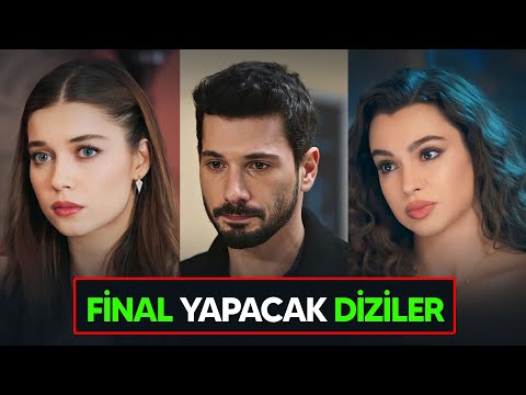 FİNAL YAPACAK YENİ DİZİLER 2025 DİZİ REYTİBGLERİ