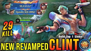 29 Kills + MANIAC!! Clint New Revamped Summer Skin!! - Build Top 1 Global Clint ~ MLBB