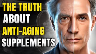 The SHOCKING Truth About Anti Aging Supplements That Nobody Tells You