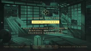 Savour Your Privateness ꕤ Sacred Solitude  l  Alpha Brainwave Entrainment