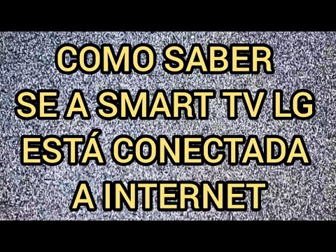 Como saber se a Smart TV LG está conectada a internet