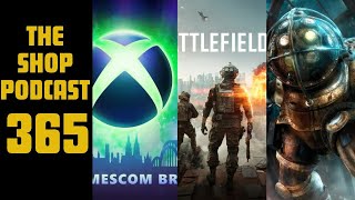 The Shop Podcast 366| Xbox at Gamescom| Battlefield is BACK| Bioshock Issues