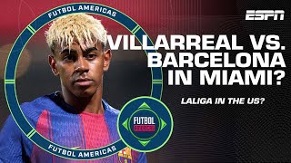 Money OR tradition? Should Villarreal vs. Barcelona be in MIAMI!? Is it FAIR to the fans? 🤨| ESPN FC