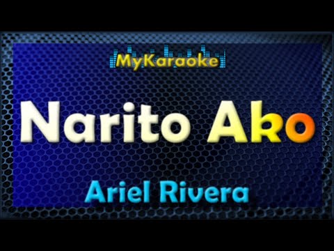 Narito Ako – KARAOKE in the style of ARIEL RIVERA