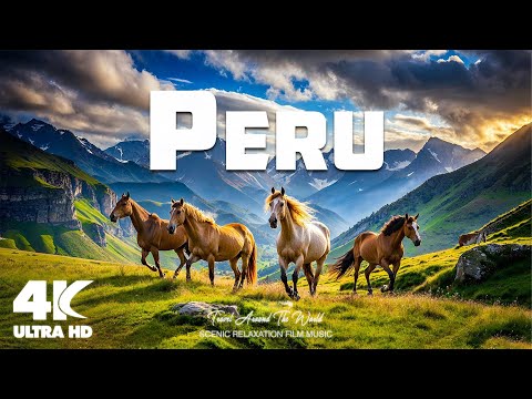 PERU 4K - Explore the Hidden Gems of PERU in 4K - Scenic Relaxation Film