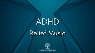 Deep Focus Music for ADHD Relief, Study Music for Concentration