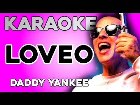 Daddy Yankee – LOVEO (KARAOKE)