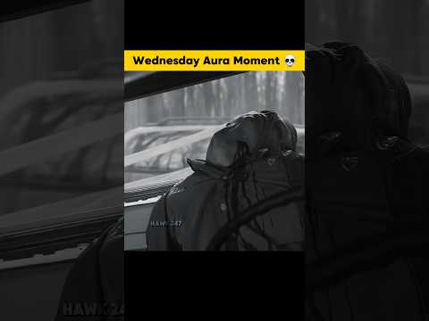 Wednesday Aura Moment ๐ #wednesday #wednesdayshorts #shorts #trending #viral #netflix #edit