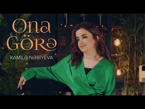 Kamilə Nəbiyeva — Ona G&#246;rə (Rəsmi Musiqi Audiosu)