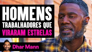 Homens Trabalhadores Que Viraram Estrelas | Dhar Mann Studios
