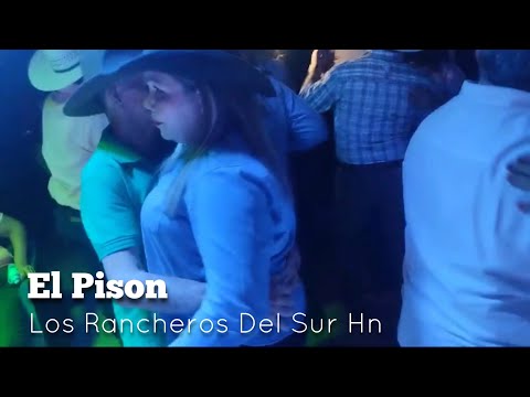 El Pison En Vivo Los Rancheros Del Sur Hn