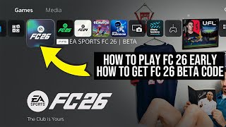 How To Play FC 26 Early & How To Get a BETA CODE for FC 26 (INCREASE YOUR CHANCES) - EA Sports FC 26