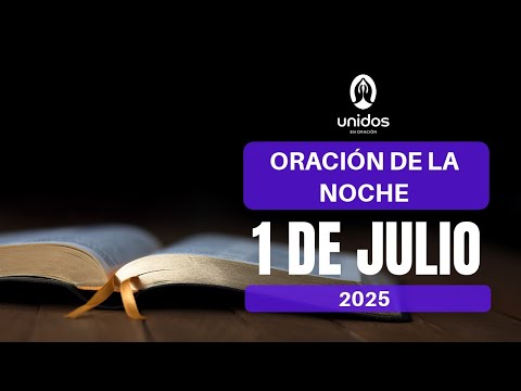 Oración de la noche para el 1 de julio del 2025