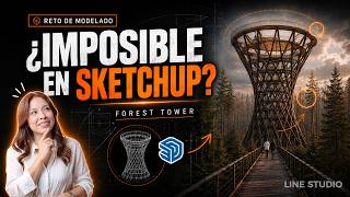 ¿Es posible modelar la Forest Tower en SketchUp? | Reto de Modelado 3D