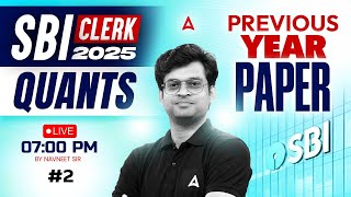 SBI Clerk 2025 Prelims | SBI Clerk Quants Previous Year Paper #2 | Quants By Navneet Sir