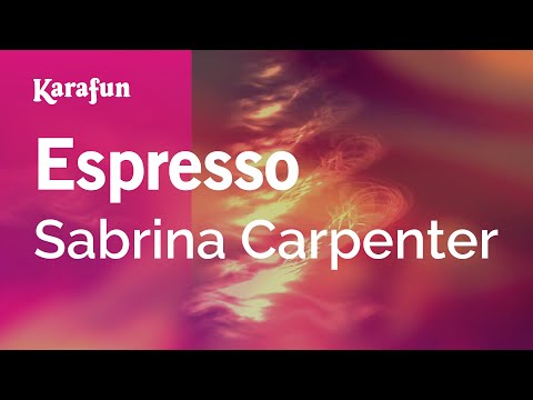 Espresso - Sabrina Carpenter | Karaoke Version | KaraFun