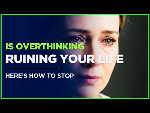 Is Overthinking Ruining Your Life? (Here's How to Stop) | How to Get Rid of Overthinking FOREVER