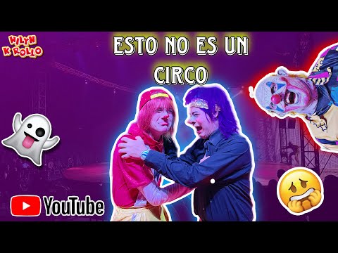 UN DÍA EN EL CIRCO | Especial Hallowen | Video Vlog | Wilyn K Rollo